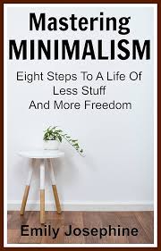 Mastering Minimalism