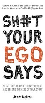 Shit Your Ego Says